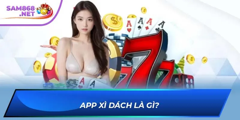 App xì dách là gì?