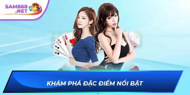 Khám phá đặc điểm nổi bật