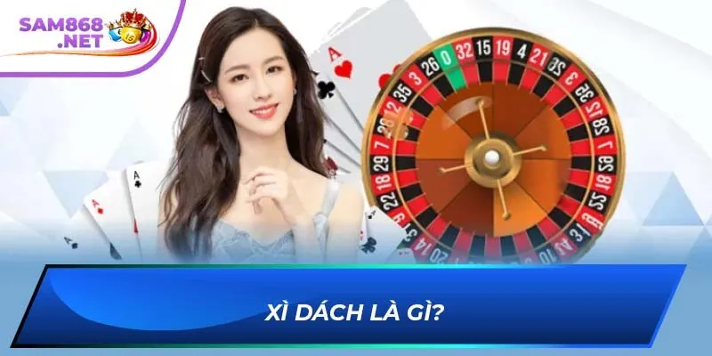Xì dách là gì?