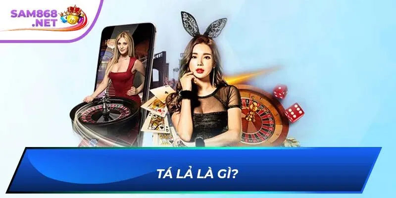 Tá lả là gì?