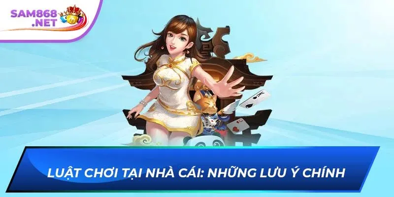 Luật chơi tại nhà cái: Những lưu ý chính