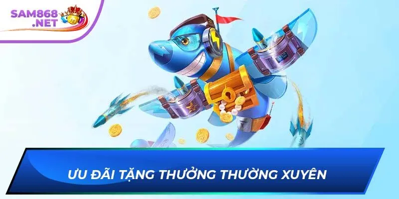 Ưu đãi tặng thưởng thường xuyên